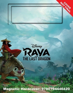 Disney: Raya and the Last Dragon: Journey Through Kumandra by Suzanne Francis
