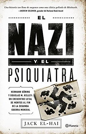 El nazi y el psiquiatra by Jack El-Hai
