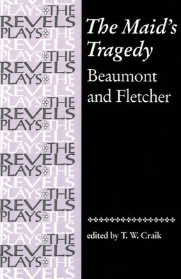 The Maid's Tragedy: Beaumont and Fletcher by 