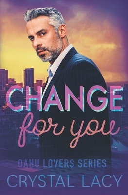 Change for You by Crystal Lacy