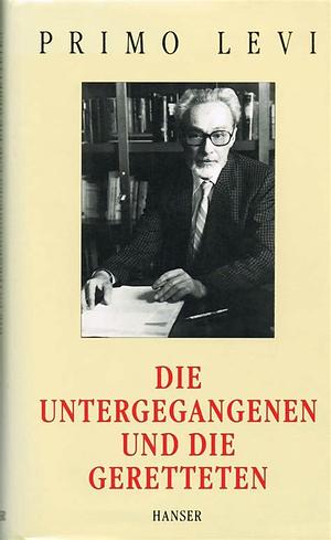 Die Untergegangenen und die Geretteten by Primo Levi