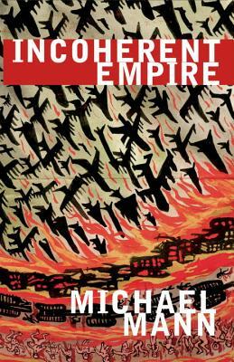 Incoherent Empire by Michael Mann