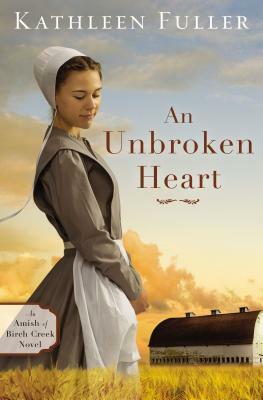 An Unbroken Heart by Kathleen Fuller