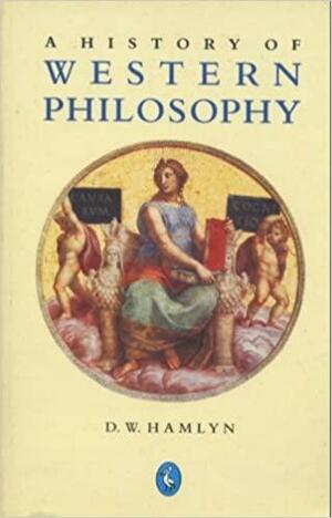 A History of Western Philosophy by D.W. Hamlyn