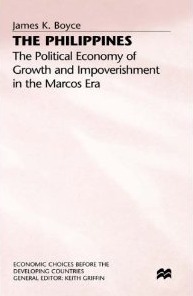 The Philippines: The Political Economy Of Growth And Impoverishment In The Marcos Era by James K. Boyce