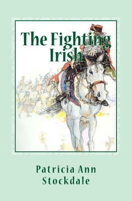 The Fighting Irish by Patricia Ann Stockdale