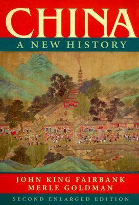 China: A New History by Merle Goldman, John King Fairbank