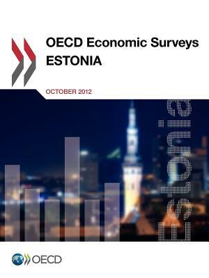 OECD Economic Surveys: Estonia: 2012 by 