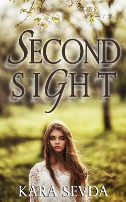 Second Sight by Kara Sevda