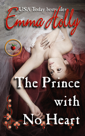 The Prince With No Heart by Emma Holly