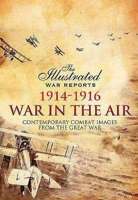 War in the Air 1914-1916 by Bob Carruthers