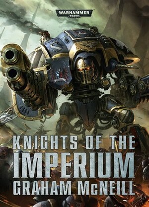 Knights of the Imperium by Graham McNeill