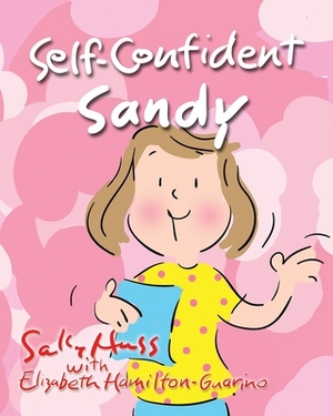 Self-Confident Sandy by Sally Huss, Elizabeth Hamilton-Guarino