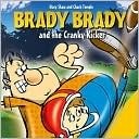 Brady Brady and the Cranky Kicker by Chuck Temple, Mary Shaw