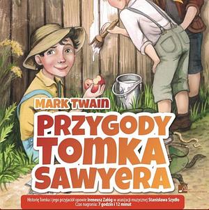 Przygody Tomka Sawyera by Mark Twain