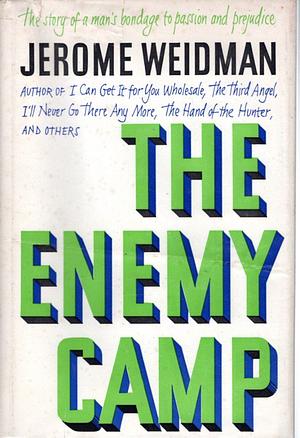 The Enemy Camp by Jerome Weidman