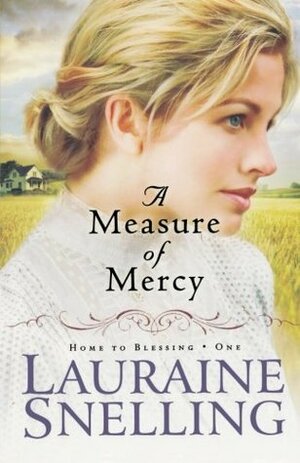 A Measure of Mercy by Lauraine Snelling