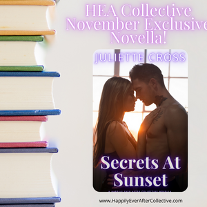 Secrets At Sunset: A Happily Ever After Collective Novella by Juliette Cross