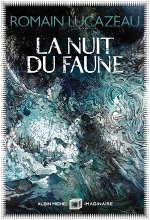 La Nuit du Faune by Romain Lucazeau