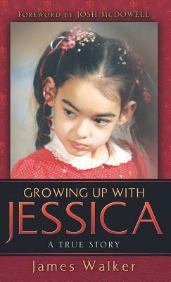 Growing Up With Jessica by James Walker