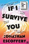 If I Survive You by Jonathan Escoffery