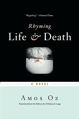 Rhyming Life & Death by Amos Oz