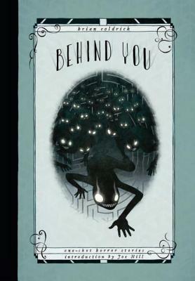 Behind You: One-Shot Horror Stories by Brian Coldrick