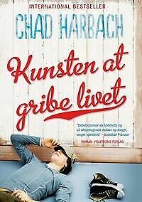 Kunsten at gribe livet by Chad Harbach