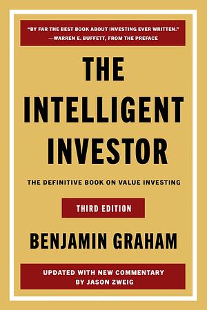 The Intelligent Investor, 3rd Ed.: The Definitive Book on Value Investing by Benjamin Graham