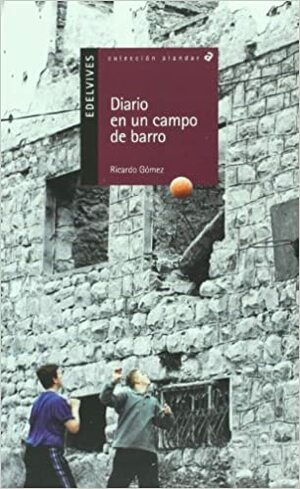 Diario en un campo de barro by Ricardo Gómez