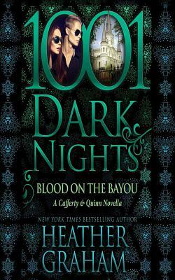 Blood on the Bayou: A Cafferty & Quinn Novella by Heather Graham