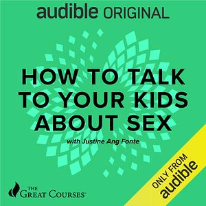 How to Talk to Your Kids about Sex by Justine Ang Fonte