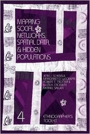 Mapping Social Networks, Spatial Data, and Hidden Populations by Jean J. Schensul
