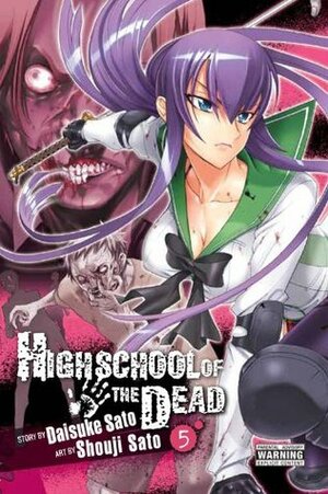 Highschool of the Dead, Vol. 5 by Daisuke Sato, Shouji Sato