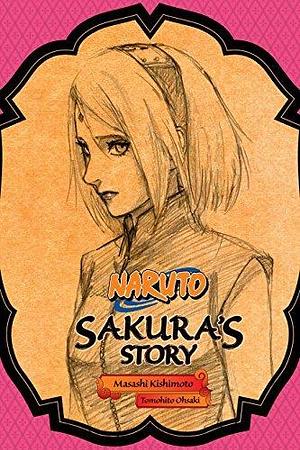 Naruto: Sakura's Story by Tomohito Ohsaki, Masashi Kishimoto, Masashi Kishimoto