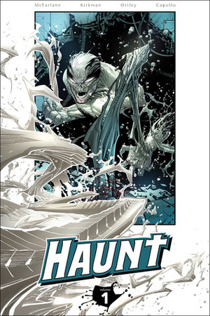 Haunt, Volume 1 by Greg Capullo, Todd McFarlane, Robert Kirkman, Ryan Ottley