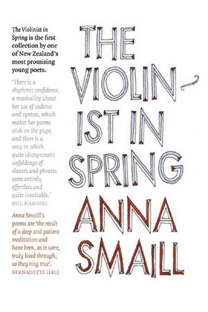 The Violinist in Spring by Anna Smaill