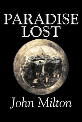 Paradise Lost by John Milton, Poetry, Classics, Literary Collections by John Milton