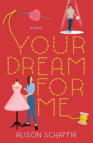 Your Dream for Me by Alison Schaffir