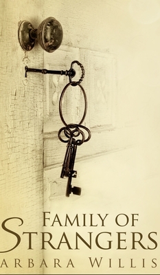 Family Of Strangers by Barbara Willis