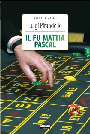 Il fu Mattia Pascal by Luigi Pirandello