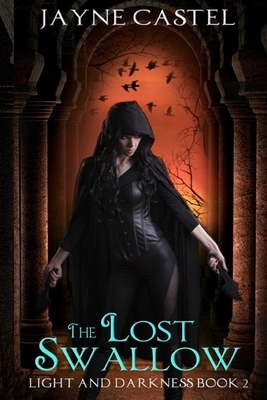 The Lost Swallow: An Epic Fantasy Romance by Jayne Castel