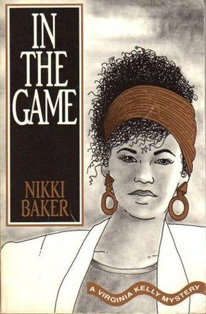 In The Game by Nikki Baker