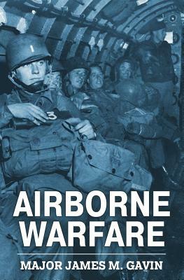 Airborne Warfare by James M. Gavin