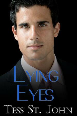 Lying Eyes by Tess St. John