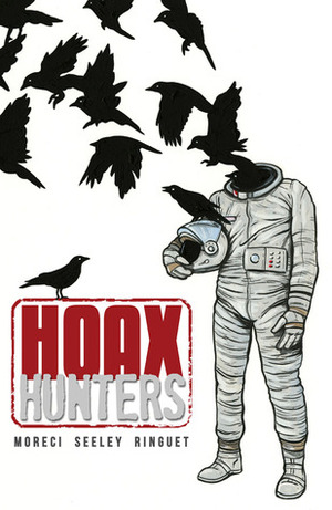 Hoax Hunters, Book 1: Murder, Death, and the Devil by Steve Seeley, J.M. Ringuet, Michael Moreci