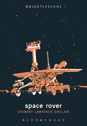 Space Rover by Stewart Lawrence Sinclair