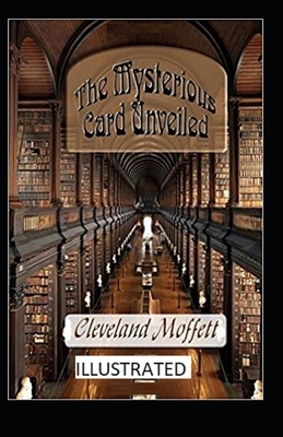 The Mysterious Card Unveiled Illustrated by Cleveland Moffett