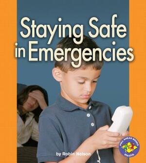 Staying Safe in Emergencies by Robin Nelson