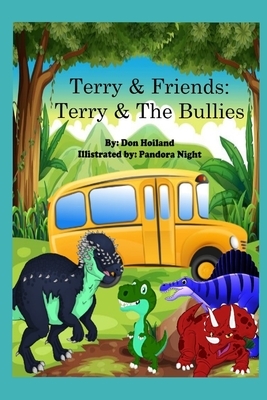 Terry & Friends: Terry and The Bullies by Don Hoiland